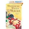 Pepperoni Pizza Can Be Murder (Pizza Lovers Mysteries)