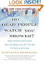 Do Dead People Watch You Shower?