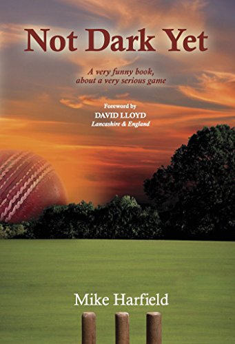 Not Dark Yet: A very funny book about a very serious game