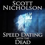 Speed Dating With the Dead | [Scott Nicholson]