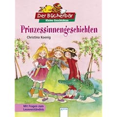 Prinzessinnengeschichten: Der B�cherb�r, Kleine Geschichten