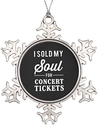 Follies Christmas I Sold My Soul for Concert Tickets Snowflake Pewter Christmas Ornament
