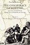 The Conspiracy of Pontiac and the Indian War after the Conquest of Canada, Volume 2: From the Spring of 1763 to the Death of Pontiac (Conspiracy of Pontiac & the Indian War After the Conquest of)