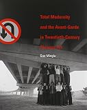 Total modernity and the avant-garde in twentieth-century Chinese art