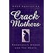 CRACK MOTHERS: PREGNANCY, DRUGS, AND THE MEDIA (WOMEN & HEALTH C&S PERSPECTIVE)