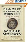 Roll Me Up and Smoke Me When I Die: M...