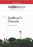 GradeSaver (tm) ClassicNotes Gulliver's Travels: Study Guide