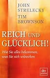 Produkt-Bild: Reich und Gl&uuml;cklich!: Wie Sie alles bekommen, was Sie sich w&uuml;nschen