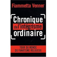 Chronique de l'int�grisme ordinaire