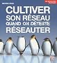 Cultiver son r�seau quand on d�teste r�seauter
