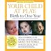 Your Child at Play: Birth to One Year: Discovering the Senses and Learning About the World