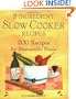 3-Ingredient Slow Cooker Recipes: 200 Recipes for Memorable Meals
