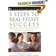 Five Steps to Real Estate Success: What Every Successful Real Estate Agent Knows to Beat the Competition (Real Estate Exam Prep. and Career Guides)