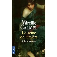 La Reine de lumi�re, Tome 2 : Terra incognita