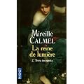 La Reine de lumi�re, Tome 2 : Terra incognita