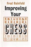 Improving your chess : the nine bad moves and how to avoid them