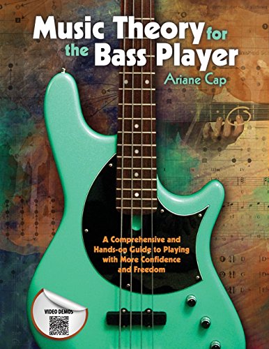 music theory for the bass player a comprehensive and hands on guide to playing with more confidence and freedom