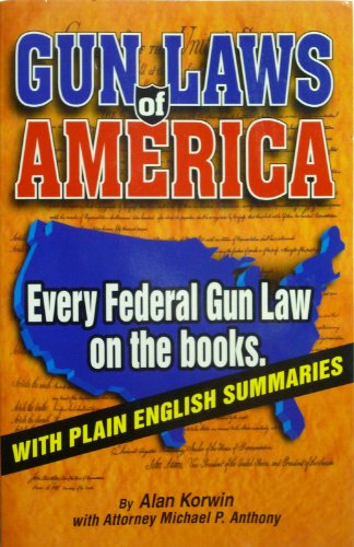 Gun Laws of America - 6th Edition