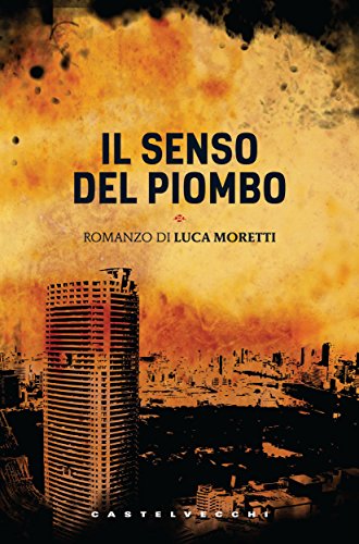 Il senso del piombo (Le Torpedini) (Italian Edition)