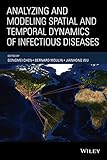 Analyzing and modeling spatial and temporal dynamics of infectious diseases