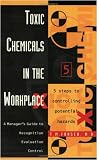 Review Gulf Professional Publishing  / Toxic Chemicals in the Workplace: A Manager's Guide to Recognition, Evaluation, and Control