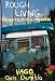 Rough Living: Tips and Tales of a Vagabond