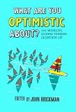 What Are You Optimistic About?