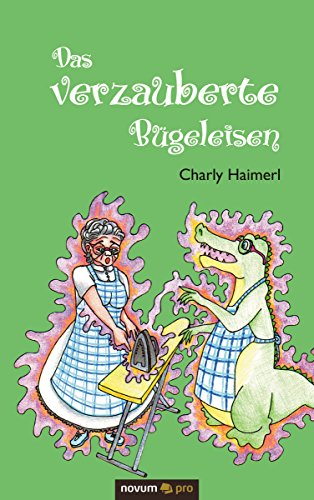 Das verzauberte Bügeleisen (German Edition)