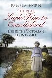 The real Lark Rise to Candleford : life in the Victorian countryside