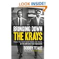 Bringing Down The Krays: Finally the truth about Ronnie and Reggie by the man who took them down