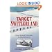 Target Switzerland: Swiss Armed Neutrality In World War II