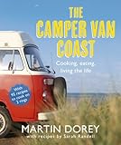 The camper van coast : cooking, eating, living the life
