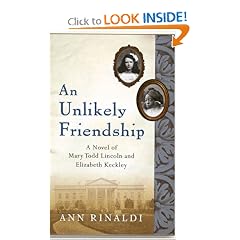 An Unlikely Friendship: A Novel of Mary Todd Lincoln and Elizabeth Keckley