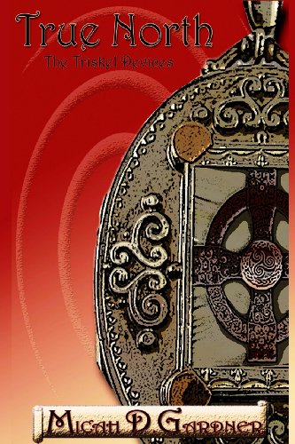 true north the triskel devices volume 1