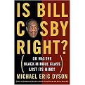Is Bill Cosby Right? (Or Has the Black Middle Class Lost Its Mind?) (Paperback)