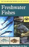 A Field Guide to Freshwater Fishes : North America North of Mexico (Peterson Field Guides) (Paperback)