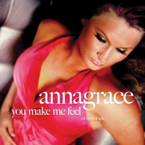 AnnaGrace - You make me feel (john luniz remix) Lyrics - Zortam Music