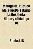 Málaga CF: CD Málaga, Málaga CF footballers, Málaga CF managers, Quincy Owusu-Abeyie, Juande Ramos, Victor Obinna, Albert Luque, Paulo Wanchope