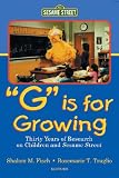  G is for Growing: Thirty Years of Research on Children and Sesame Street: Thirty Years of Research on Children and Sesame Street (Routledge Communication Series)