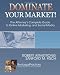Dominate Your Market! The Attorney's Complete Guide to Online Marketing and Social Media