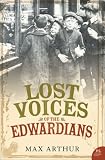 Cover of Lost Voices of the Edwardians by Max Arthur 0007216149