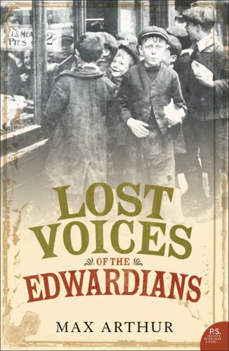 City Travel Guides Discounted  Books : Lost Voices of the Edwardians: 1901-1910 in Their Own Words
