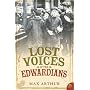 Lost Voices of the Edwardians: 1901-1910 in Their Own Words