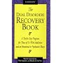 The Dual Disorders Recovery Book: Twelve Step Programme for Those of Us with Addiction and an Emotional or Psychiatric Illness