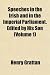 Speeches in the Irish and in the Imperial Parliament. Edited by His Son (Volume 1)