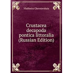 Crustacea decapoda pontica littoralia (Russian Edition) (in Russian language)
