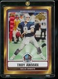 2006 Topps Troy Aikman Dallas Cowboys Hall of Fame Limited Edition Football Card - Class of 2006 - Mint Condition - Shipped In Protective ScrewDown Display Case!