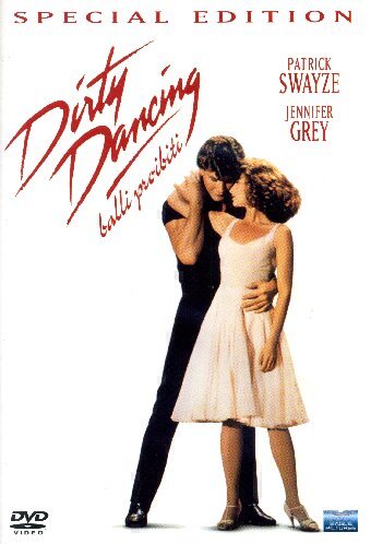 Dirty Dancing - Balli Proibiti