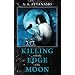 Killing With the Edge of the Moon