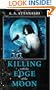 Killing With the Edge of the Moon